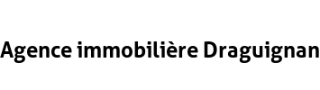 Agence immobilière Draguignan